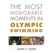 Most Memorable Moments in Olympic Swimming