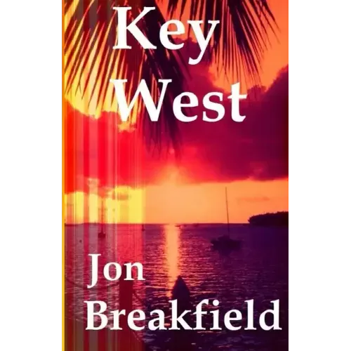 Key West: Tequila, a Pinch of Salt and a Quirky Slice of America