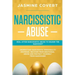 Narcissistic Abuse: Heal After Narcissistic Abuse to Disarm the Narcissist. Understand Narcissistic Personality Disorder, Recover from Emo