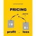 Pricing: a source of profit or loss