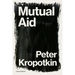 Mutual Aid: A Factor of Evolution