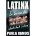 Latinx. En Busca de Las Voces Que Redefinen La Identidad Latina / Latinx. in Search of the Voices Redefining Latino Identity
