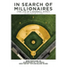 In Search of Millionaires (The Life of a Baseball Gypsy): The Accounts of Bob Fontaine Jr.