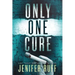 Only One Cure: A Medical Thriller