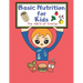 Basic Nutrition For Kids: A Healthy Mind Activity Book