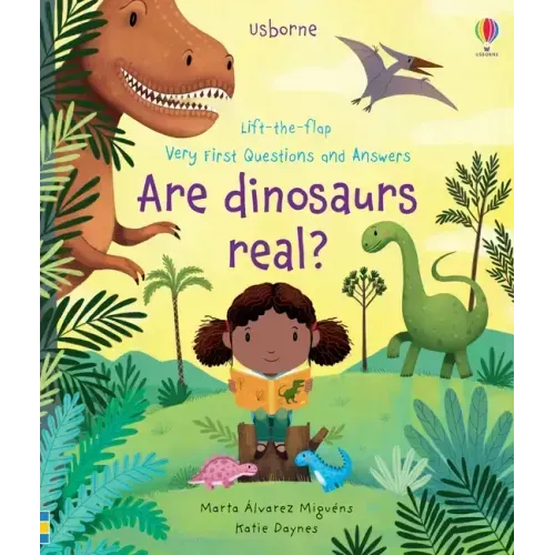 Very First Questions and Answers Are Dinosaurs Real?