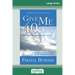 Give Me 40 Days (16pt Large Print Edition)
