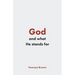 God and What He Stands For