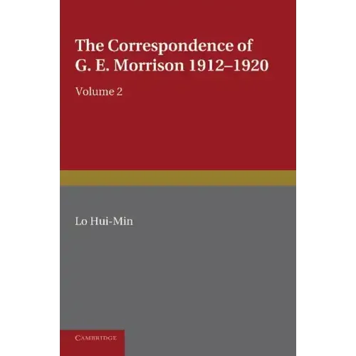 The Correspondence of G. E. Morrison 1912 1920