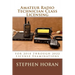 Amateur Radio Technician Class Licensing: for 2018 through 2022 License Examinations