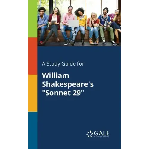 A Study Guide for William Shakespeare's "Sonnet 29"
