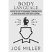 Body Language: Master the Art of Nonverbal Communication & Speed-read What Everybody Is Saying