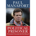 Political Prisoner: Persecuted, Prosecuted, But Not Silenced