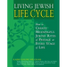 Living Jewish Life Cycle: How to Create Meaningful Jewish Rites of Passage at Every Stage of Life