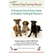 The Official Ahimsa Dog Training Manual: A Practical, Force-Free Guide to Problem Solving and Manners