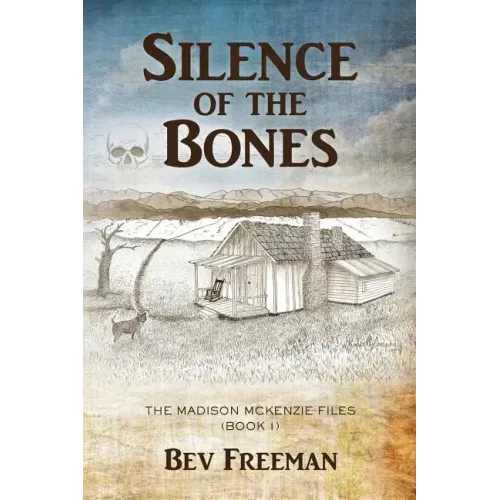 Silence of the Bones: The Madison McKenzie Files (Book 1)