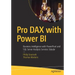 Pro Dax with Power Bi: Business Intelligence with Powerpivot and SQL Server Analysis Services Tabular