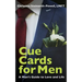Cue Cards for Men: A Man's Guide to Love and Life