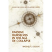 Finding Ourselves In the Age of Collapse