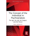 The Concept of the Individual in Psychoanalysis: The Ego, the Self, the Subject, and the Person