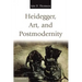 Heidegger, Art, and Postmodernity