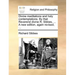 Divine Meditations and Holy Contemplations. by That Reverend Divine R. Sibbes, ... a New Edition, Again Revised, ...