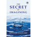 The Secret Of Imagining