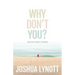 Why don't you?: Thoughts Worth Thinking