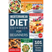 Mediterranean Diet Cookbook For Beginners: 101 Quick and Healthy Recipes with Easy-to-Find Ingredients to Enjoy The Mediterranean Lifestyle (21-Day Me