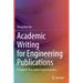 Academic Writing for Engineering Publications: A Guide for Non-Native English Speakers