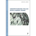 Understanding Police Intelligence Work