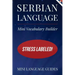 Serbian Language Mini Vocabulary Builder: Stress Labeled!