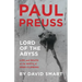 Paul Preuss: Lord of the Abyss: Life and Death at the Birth of Free-Climbing