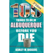 100 Things to Do in Albuquerque Before You Die, 3rd Edition