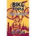 Biketopia: Feminist Bicycle Science Fiction Stories in Extreme Futures: Feminist Bicycle Science Fiction Stories in Extreme Futures