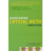 Overcoming Crystal Meth Addiction: An Essential Guide to Getting Clean