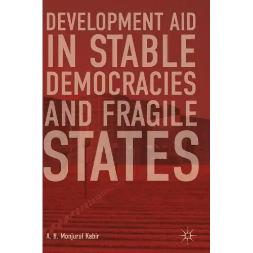 Development Aid in Stable Democracies and Fragile States