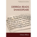 Derrida Reads Shakespeare