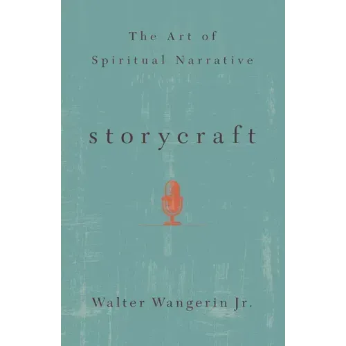 Storycraft: The Art of Spiritual Narrative