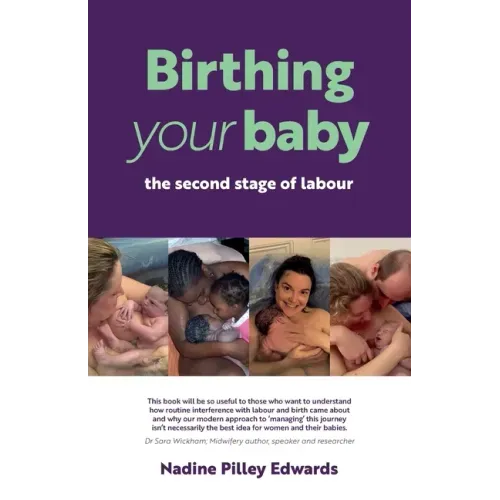 Birthing your baby: the second stage of labour