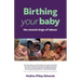 Birthing your baby: the second stage of labour