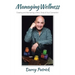 Managing Wellness: Creating and Maintaining a Mind, Body & Soul Connection