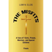 The Misfits: A Tale of T-Girls, Priests, Warriors, and Special Children Finale