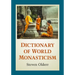Dictionary of World Monasticism