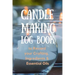 Candle Making Log Book to Record your Crafting, Ingredients & Essential Oils