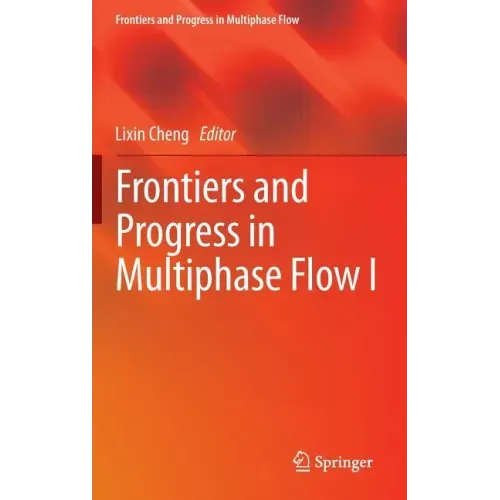 Frontiers and Progress in Multiphase Flow I