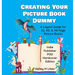 Creating Your Picture Book Dummy: A Layout Guide for 32, 40, & 48 Page Picture Books - Hardcover Edition