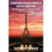 Conversational French Quick and Easy: The Most Innovative and Revolutionary Technique to Learn the French Language.