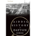 Hidden History of Dayton, Ohio