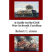 A Guide to the Civil War in South Carolina